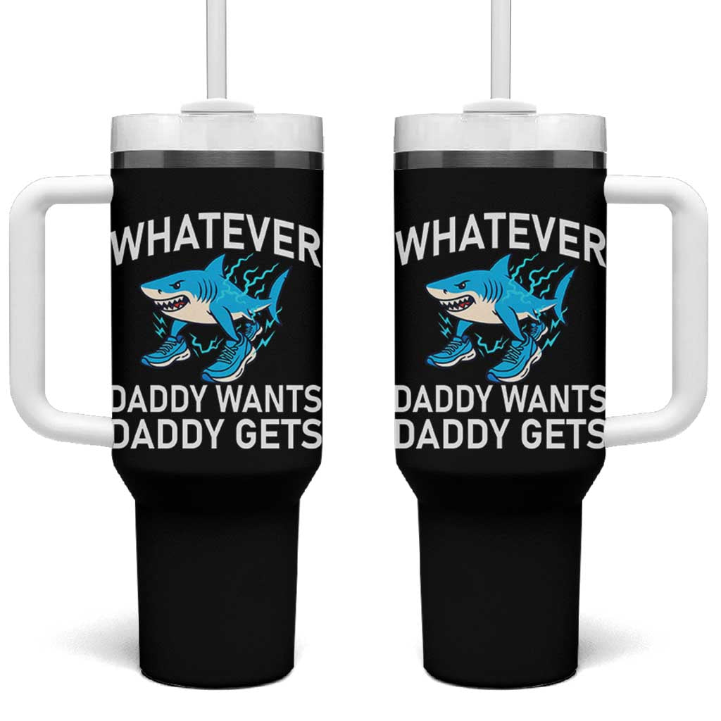 Funny Tralalero Tralala Meme Tumbler With Handle Whatever Daddy Wants Daddy Gets