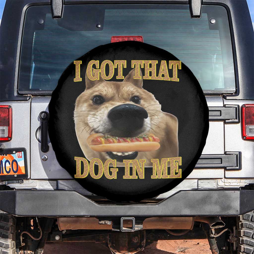 Funny Shiba Inu Dog Meme Spare Tire Cover I Got That Dog In Me - Wonder Print Shop