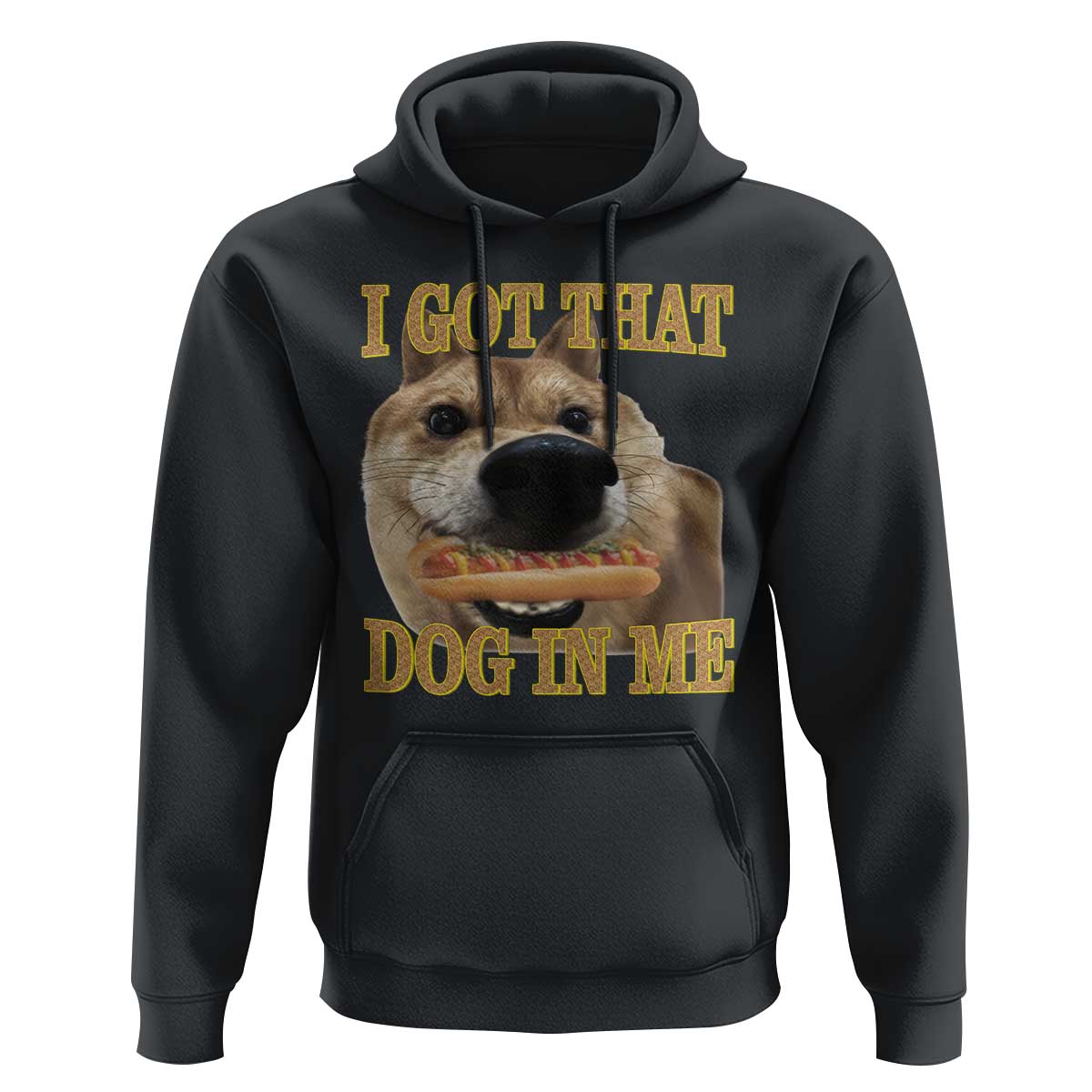 Funny Shiba Inu Dog Meme Hoodie I Got That Dog In Me - Wonder Print Shop