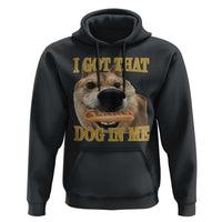 Funny Shiba Inu Dog Meme Hoodie I Got That Dog In Me - Wonder Print Shop
