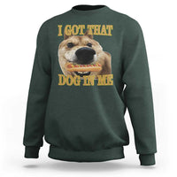 Funny Shiba Inu Dog Meme Sweatshirt I Got That Dog In Me - Wonder Print Shop
