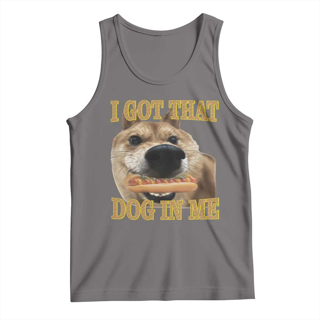 Funny Shiba Inu Dog Meme Tank Top I Got That Dog In Me - Wonder Print Shop