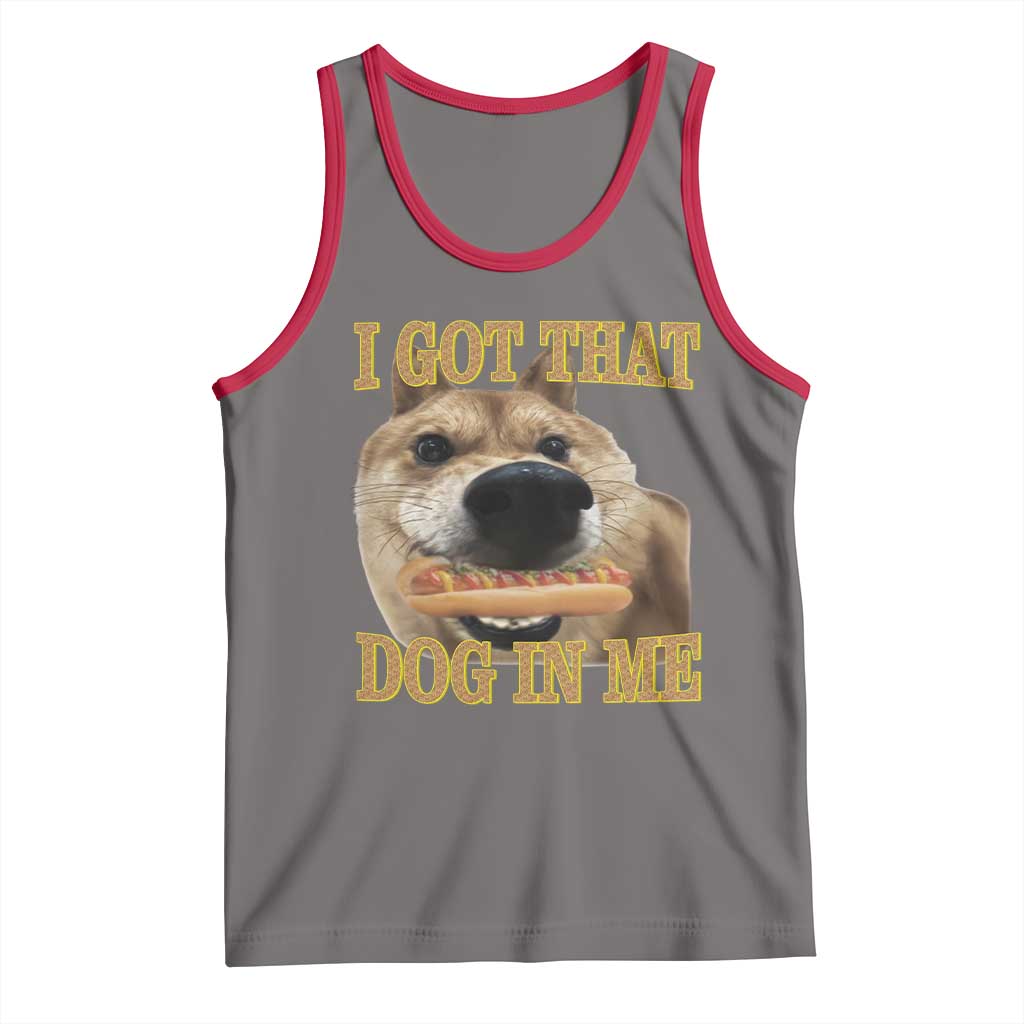 Funny Shiba Inu Dog Meme Tank Top I Got That Dog In Me - Wonder Print Shop