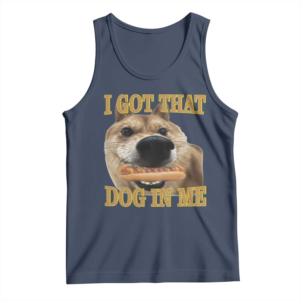 Funny Shiba Inu Dog Meme Tank Top I Got That Dog In Me - Wonder Print Shop