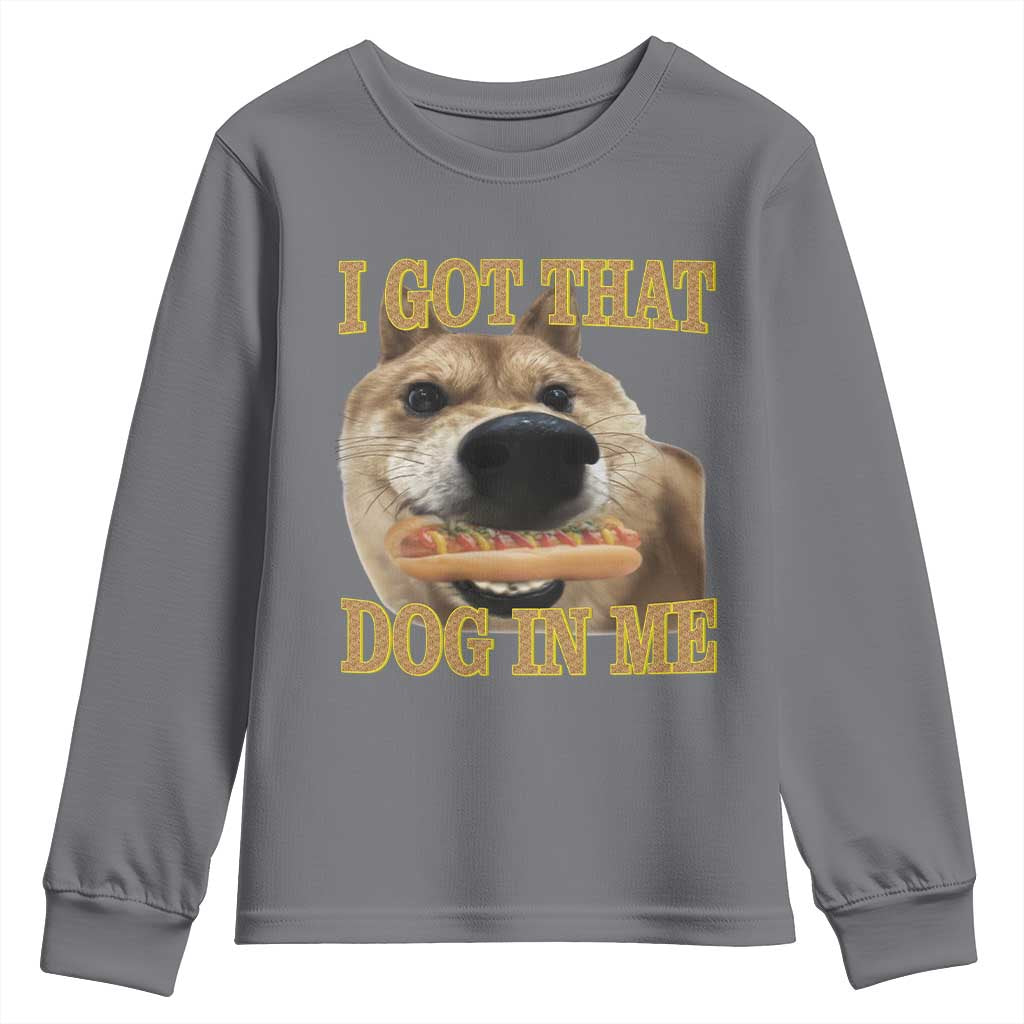 Funny Shiba Inu Dog Meme Youth Sweatshirt I Got That Dog In Me - Wonder Print Shop