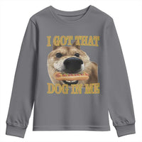 Funny Shiba Inu Dog Meme Youth Sweatshirt I Got That Dog In Me - Wonder Print Shop