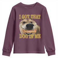 Funny Shiba Inu Dog Meme Youth Sweatshirt I Got That Dog In Me - Wonder Print Shop