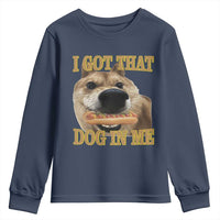 Funny Shiba Inu Dog Meme Youth Sweatshirt I Got That Dog In Me - Wonder Print Shop