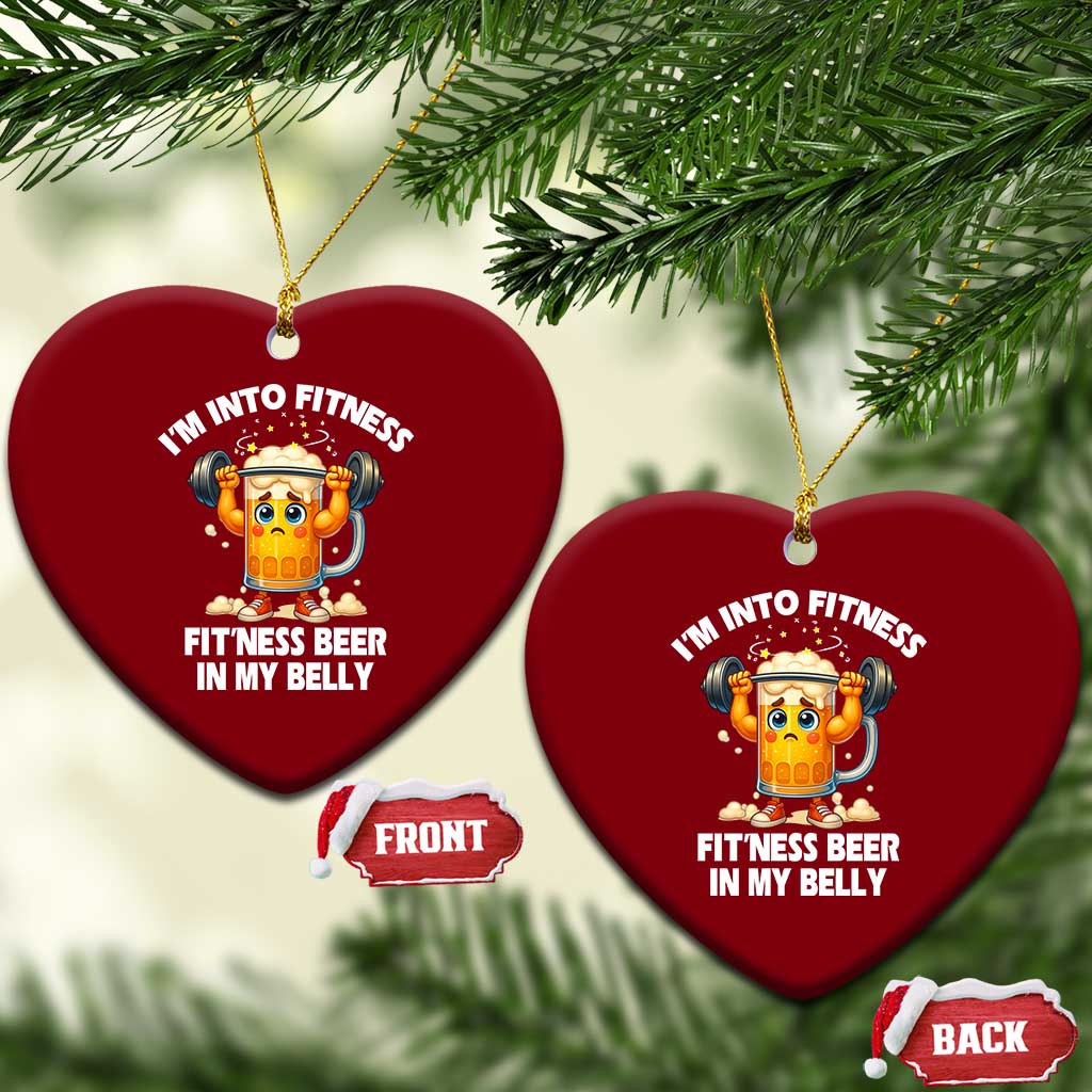 Funny Beer Lover Ceramic Ornament I Am Into Fitness Beer in My Belly - Wonder Print Shop