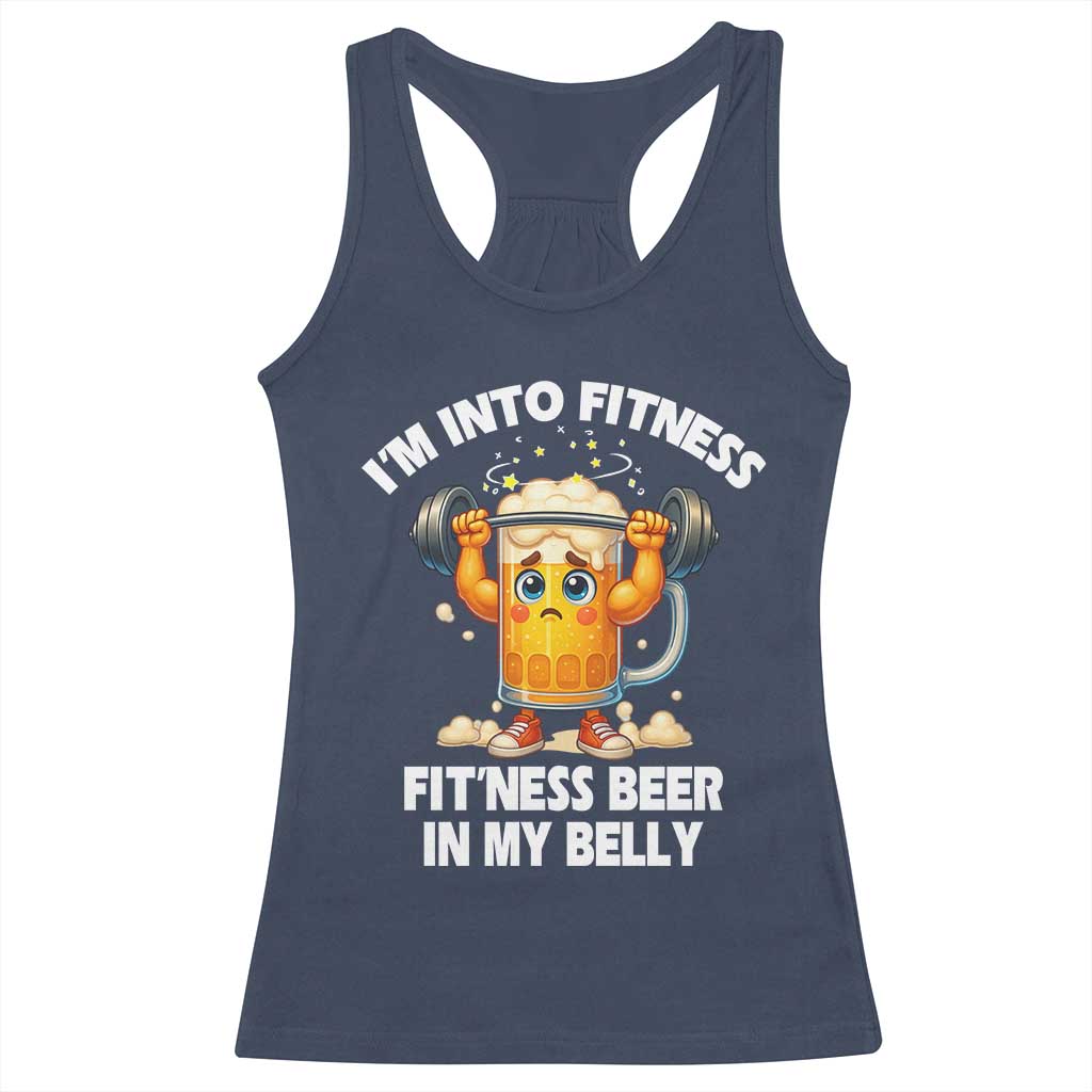 Funny Beer Lover Racerback Tank Top I Am Into Fitness Beer in My Belly - Wonder Print Shop