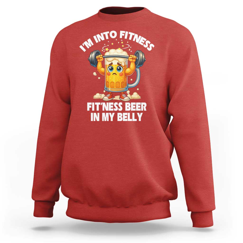 Funny Beer Lover Sweatshirt I Am Into Fitness Beer in My Belly - Wonder Print Shop