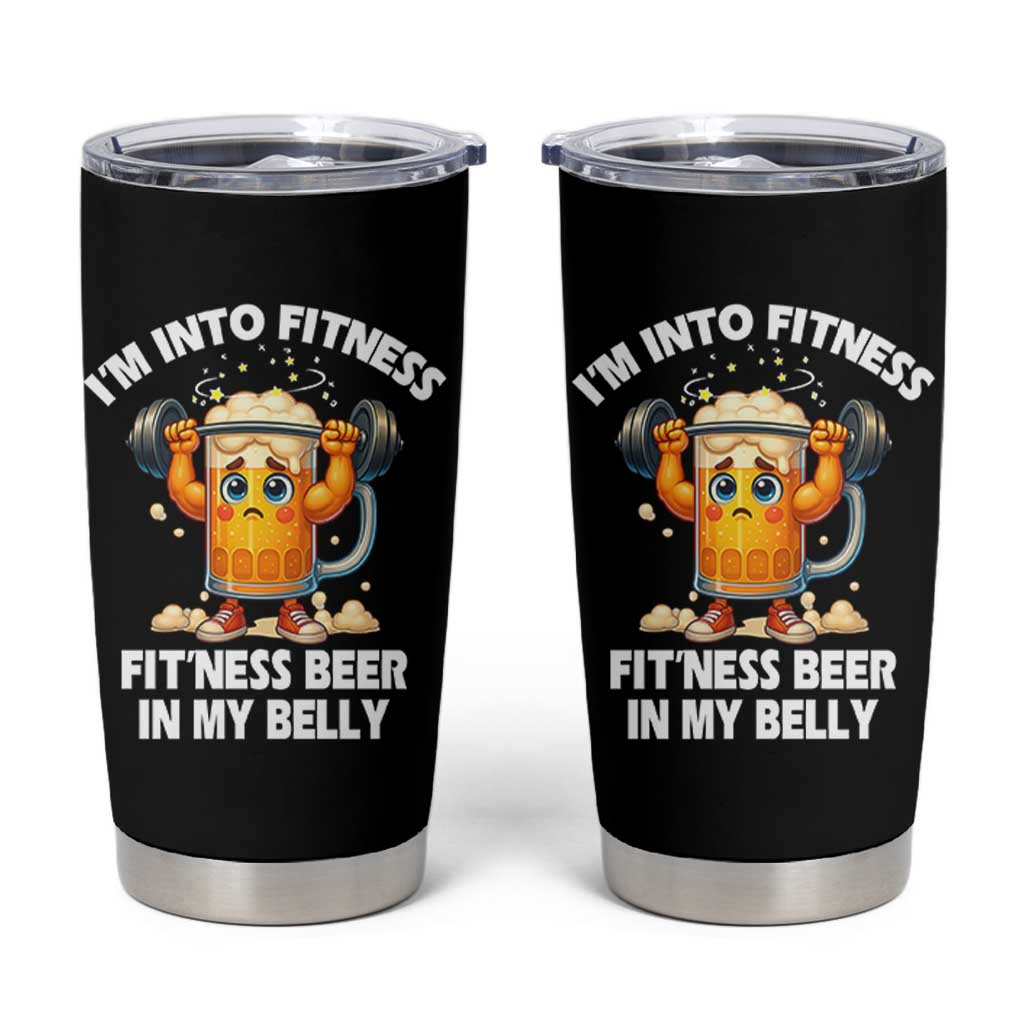 Funny Beer Lover Tumbler Cup I Am Into Fitness Beer in My Belly - Wonder Print Shop