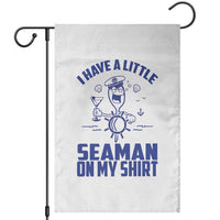 I Have Seaman On My Shirt Garden Flag Funny Sarcastic Adult Humor - Wonder Print Shop