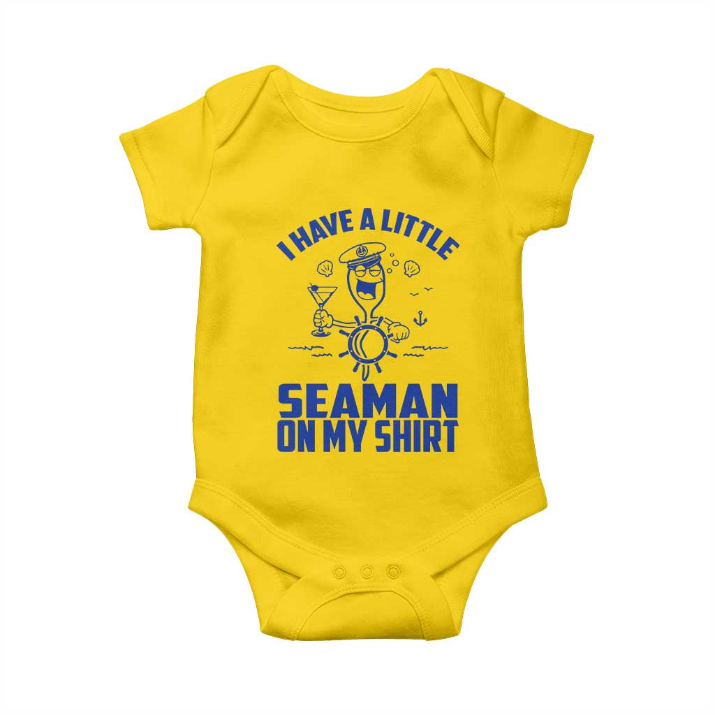 I Have Seaman On My Shirt Baby Onesie Funny Sarcastic Adult Humor - Wonder Print Shop