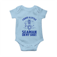 I Have Seaman On My Shirt Baby Onesie Funny Sarcastic Adult Humor - Wonder Print Shop