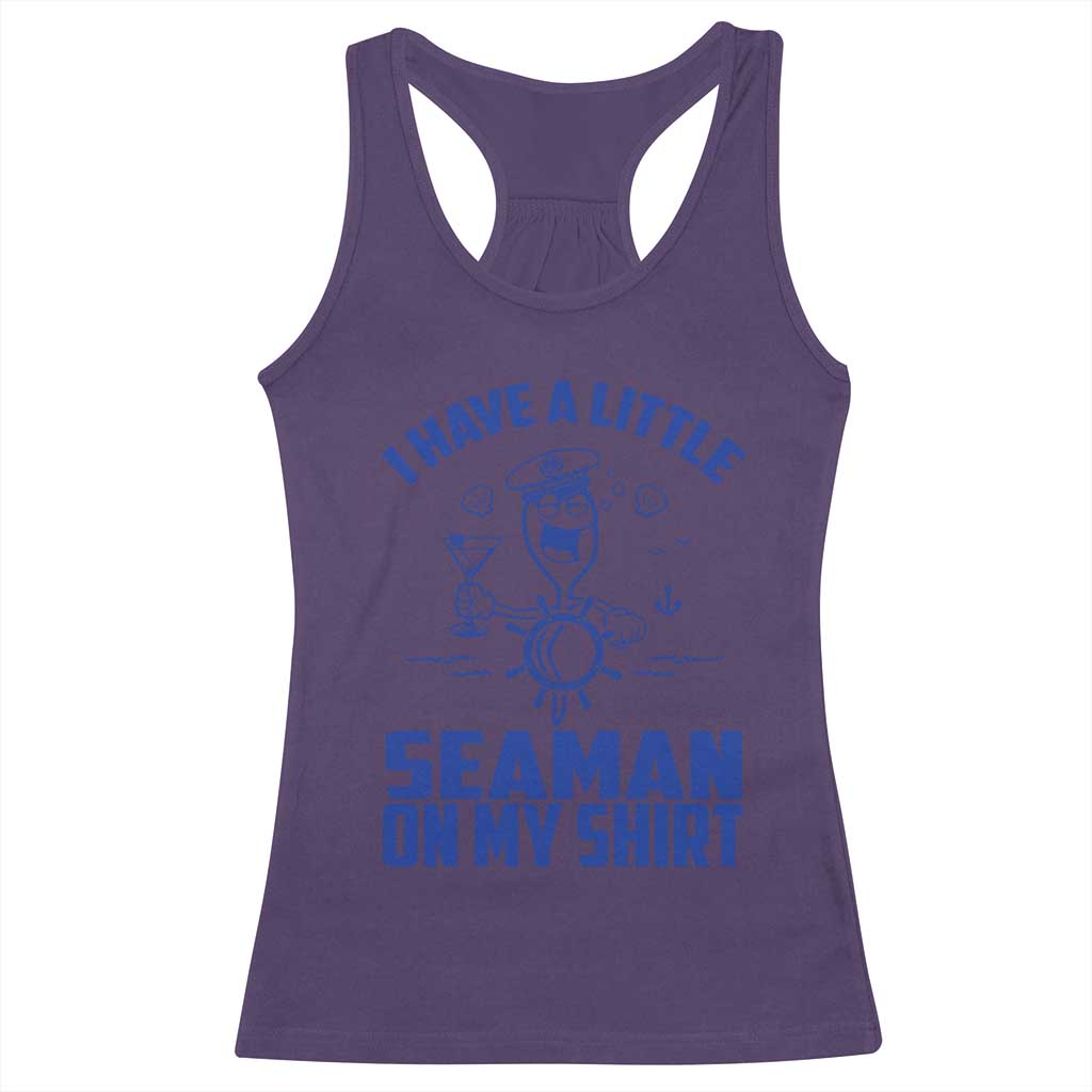 I Have Seaman On My Shirt Racerback Tank Top Funny Sarcastic Adult Humor - Wonder Print Shop