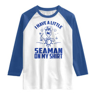 I Have Seaman On My Shirt Raglan Shirt Funny Sarcastic Adult Humor - Wonder Print Shop