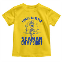 I Have Seaman On My Shirt Toddler T Shirt Funny Sarcastic Adult Humor - Wonder Print Shop