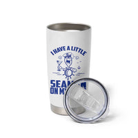 I Have Seaman On My Shirt Tumbler Cup Funny Sarcastic Adult Humor - Wonder Print Shop
