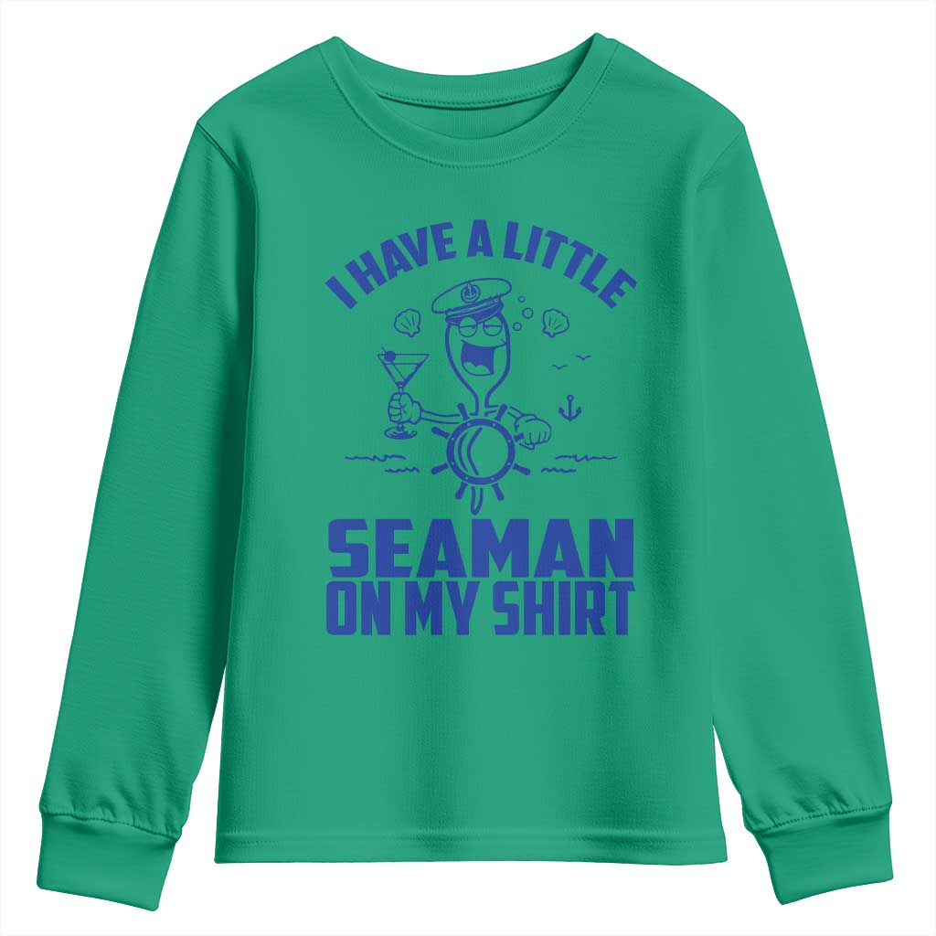 I Have Seaman On My Shirt Youth Sweatshirt Funny Sarcastic Adult Humor - Wonder Print Shop