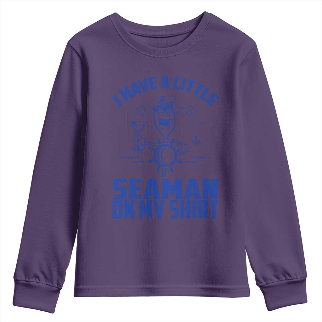 I Have Seaman On My Shirt Youth Sweatshirt Funny Sarcastic Adult Humor - Wonder Print Shop