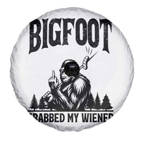 Bigfoot Grabbed My Wiener Spare Tire Cover Funny Sasquatch Camping - Wonder Print Shop