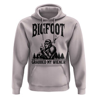 Bigfoot Grabbed My Wiener Hoodie Funny Sasquatch Camping - Wonder Print Shop