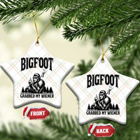 Bigfoot Grabbed My Wiener Ceramic Ornament Funny Sasquatch Camping - Wonder Print Shop