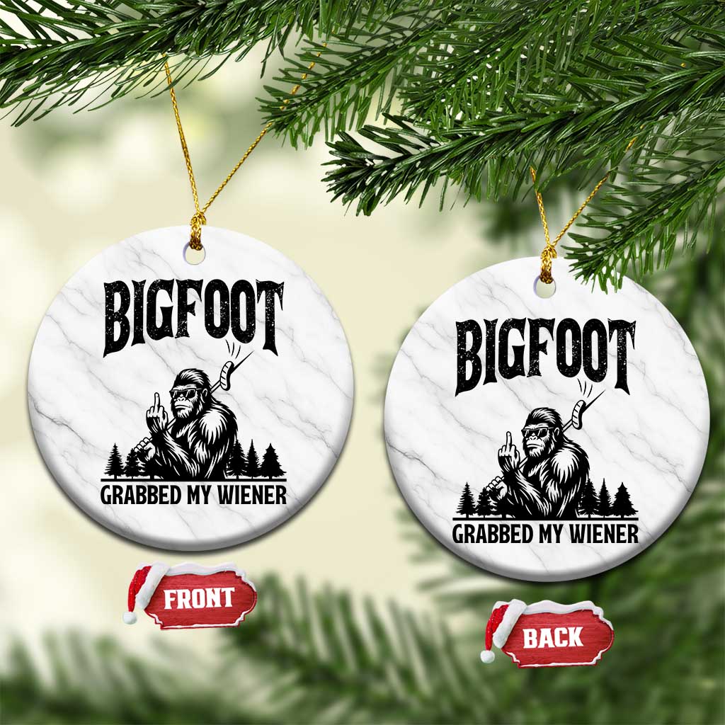Bigfoot Grabbed My Wiener Ceramic Ornament Funny Sasquatch Camping - Wonder Print Shop