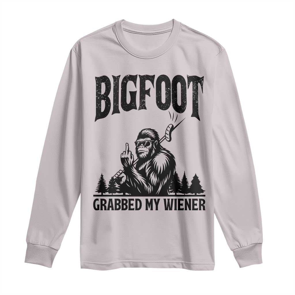 Bigfoot Grabbed My Wiener Long Sleeve Shirt Funny Sasquatch Camping - Wonder Print Shop