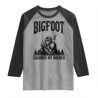 Bigfoot Grabbed My Wiener Raglan Shirt Funny Sasquatch Camping - Wonder Print Shop
