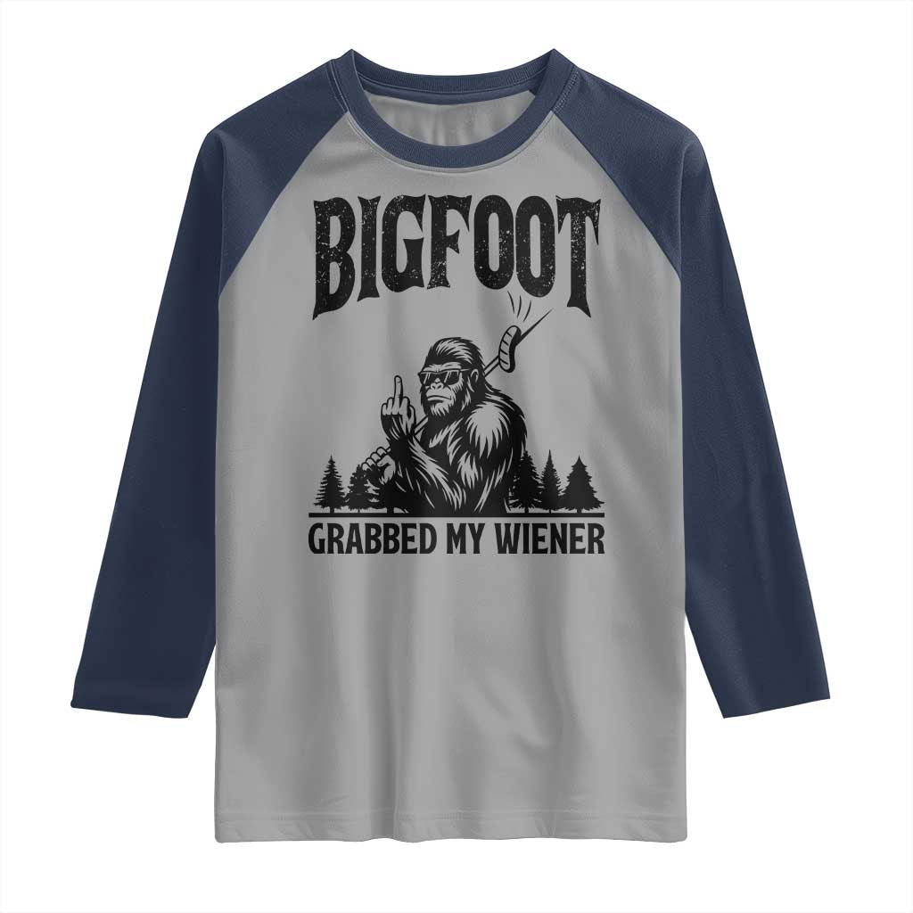 Bigfoot Grabbed My Wiener Raglan Shirt Funny Sasquatch Camping - Wonder Print Shop