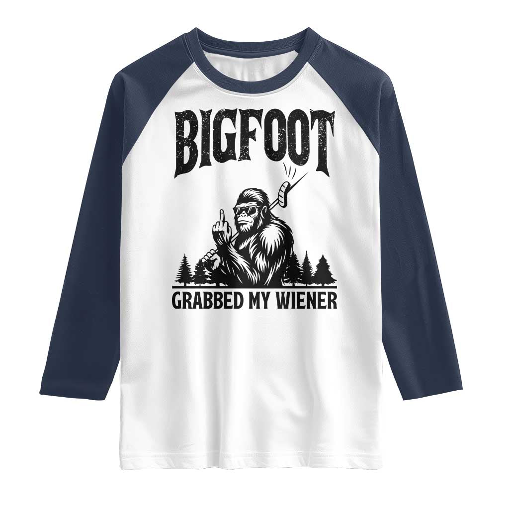 Bigfoot Grabbed My Wiener Raglan Shirt Funny Sasquatch Camping - Wonder Print Shop