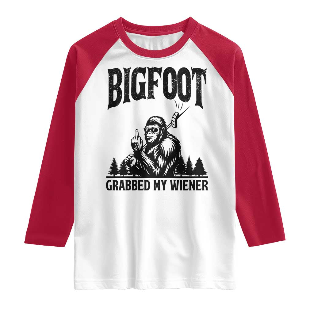 Bigfoot Grabbed My Wiener Raglan Shirt Funny Sasquatch Camping - Wonder Print Shop