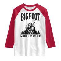 Bigfoot Grabbed My Wiener Raglan Shirt Funny Sasquatch Camping - Wonder Print Shop