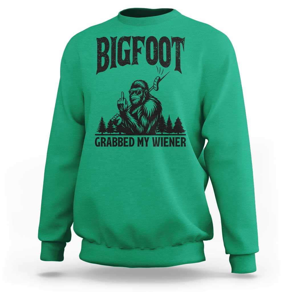 Bigfoot Grabbed My Wiener Sweatshirt Funny Sasquatch Camping - Wonder Print Shop
