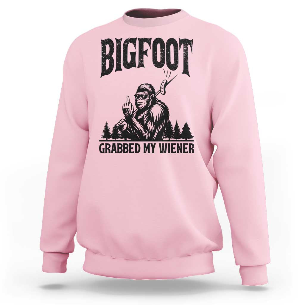 Bigfoot Grabbed My Wiener Sweatshirt Funny Sasquatch Camping - Wonder Print Shop