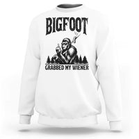 Bigfoot Grabbed My Wiener Sweatshirt Funny Sasquatch Camping - Wonder Print Shop