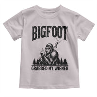 Bigfoot Grabbed My Wiener Toddler T Shirt Funny Sasquatch Camping - Wonder Print Shop
