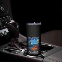 Funny Camping Skinny Tumbler Life Is Better At The Campfire - Wonder Print Shop