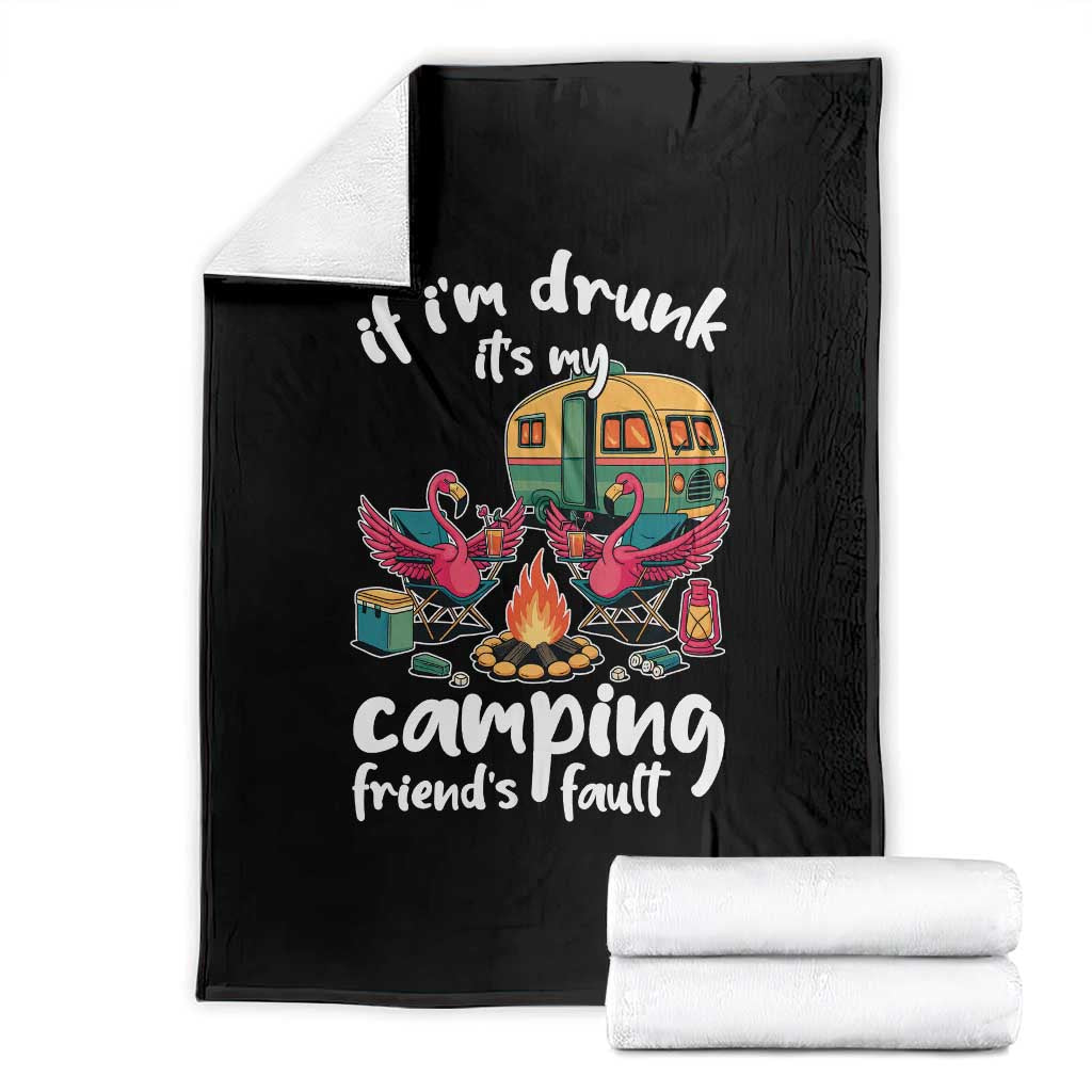 Funny Flamingo Camping Throw Blanket If I Am Drunk It Is My Friend Fault - Wonder Print Shop