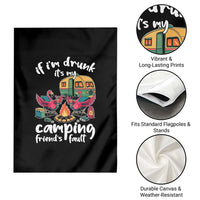 Funny Flamingo Camping Garden Flag If I Am Drunk It Is My Friend Fault - Wonder Print Shop