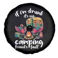 Funny Flamingo Camping Spare Tire Cover If I Am Drunk It Is My Friend Fault - Wonder Print Shop