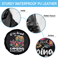 Funny Flamingo Camping Spare Tire Cover If I Am Drunk It Is My Friend Fault - Wonder Print Shop