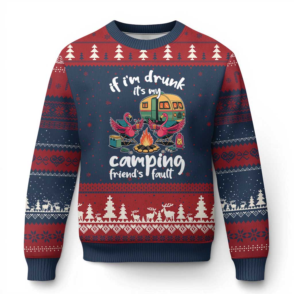 Funny Flamingo Camping Ugly Christmas Sweater If I Am Drunk It Is My Friend Fault - Wonder Print Shop
