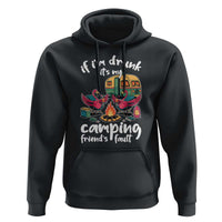 Funny Flamingo Camping Hoodie If I Am Drunk It Is My Friend Fault - Wonder Print Shop