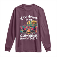 Funny Flamingo Camping Long Sleeve Shirt If I Am Drunk It Is My Friend Fault - Wonder Print Shop