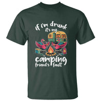 Funny Flamingo Camping T Shirt If I Am Drunk It Is My Friend Fault - Wonder Print Shop