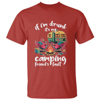 Funny Flamingo Camping T Shirt If I Am Drunk It Is My Friend Fault - Wonder Print Shop