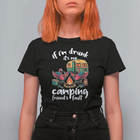 Funny Flamingo Camping T Shirt For Women If I Am Drunk It Is My Friend Fault - Wonder Print Shop